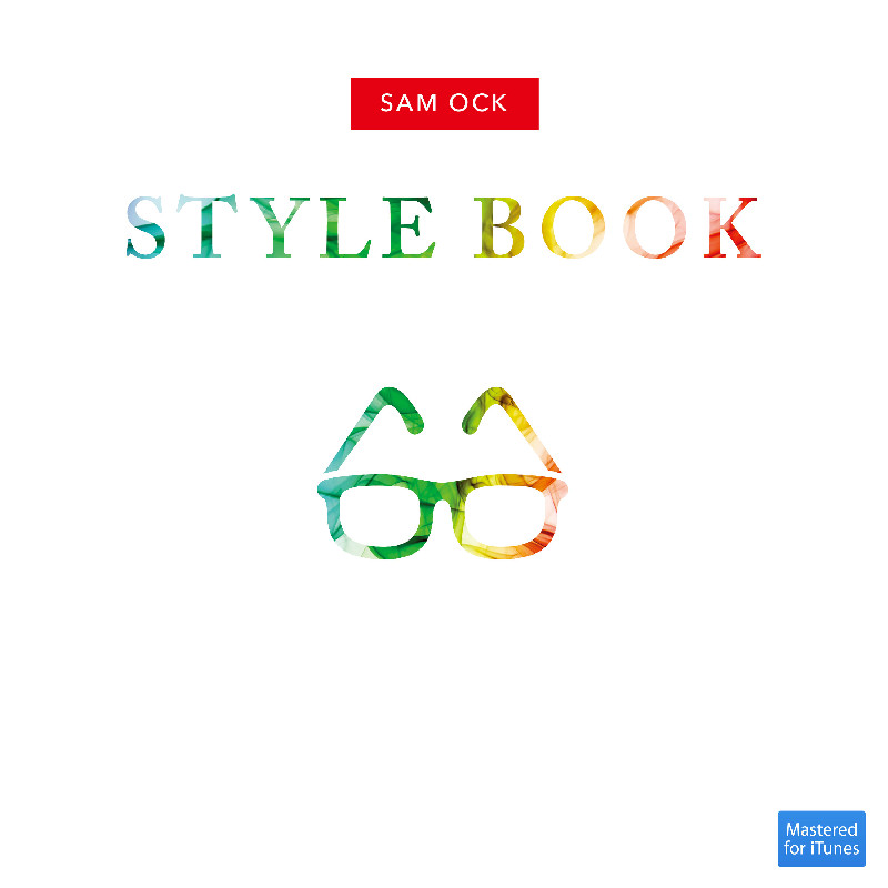 Sam Ock 3年ぶりのニューアルバム「Style Book」リリース！